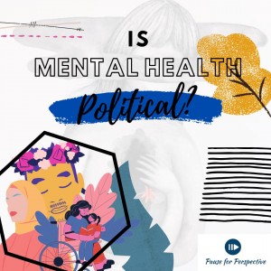 Mental health is socio political